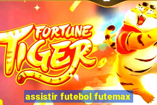 assistir futebol futemax